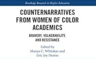 Counternarratives from Women of Color Academics: Bravery, Vulnerability, and Resistance