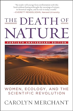 The Death of Nature: Women, Ecology, and the Scientific Revolution