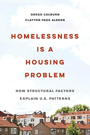 Homelessness is a Housing Problem: How Structural Factors Explain U.S. Patterns