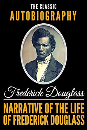 Narrative of the life of Frederick Douglass, an American slave