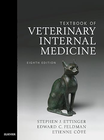 Textbook of Veterinary Internal Medicine: Diseases of the Dog and the Cat, 8th edition
